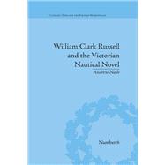 William Clark Russell and the Victorian Nautical Novel by Nash, Andrew, 9780367875923