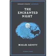 The Enchanted Night Selected Tales by Banffy, Miklos; Rix, Len, 9781782275923