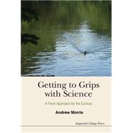 Getting to Grips with Science by Morris, Andrew, 9781783265923
