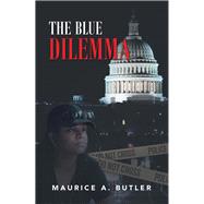 The Blue Dilemma by Butler, Maurice A., 9781796065923