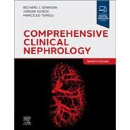 Comprehensive Clinical Nephrology by Richard J. Johnson; Jurgen Floege; Marcello Tonelli, 9780323825924