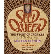 Seed Queen by Sheehy, Colleen Josephine, 9780873515924