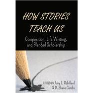 How Stories Teach Us by Robillard, Amy E.; Combs, D. Shane, 9781433165924