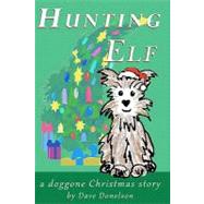 Hunting Elf by Donelson, Dave, 9781456315924