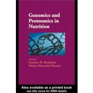Genomics and Proteomics in Nutrition by Berdanier, Carolyn D.; Moustaid-Moussa, Naima, 9780203025925