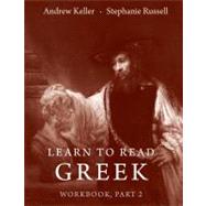 Learn to Read Greek : Part 1, Textbook and Workbook Set by Andrew Keller and Stephanie Russell, 9780300115925