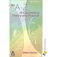 An A-Z of Counselling Theory And Practice by Stewart, William, 9780748795925