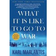 What It Is Like To Go To War by Marlantes, Karl, 9780802145925