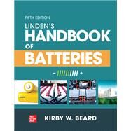 Linden's Handbook of Batteries, Fifth Edition by Beard, Kirby W., 9781260115925