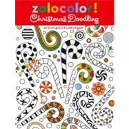Zolocolor! Christmas Doodling by Glaser, Byron; Higashi, Sandra; Glaser, Byron; Higashi, Sandra, 9781442445925