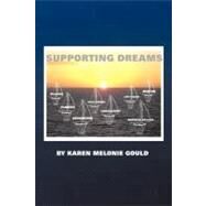 Supporting Dreams by Gould, Karen Melonie, 9781456785925