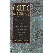 Celtic Astrology by Vega, Phyllis, 9781564145925