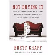 Not Buying It by Brett Graff, 9781580055925