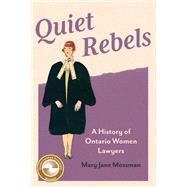Quiet Rebels by Mary Jane Mossman, 9781771125925