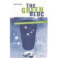 The Green Bloc by Fowkes, Maja, 9786155225925