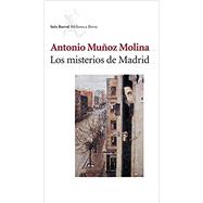 Los misterios de Madrid by Antonio Muoz Molina, 9788432225925
