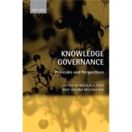 Knowledge Governance Processes and Perspectives by Foss, Nicolai J.; Michailova, Snejina, 9780199235926