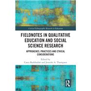 Fieldnotes in Qualitative Education and Social Science Research by Burkholder, Casey; Thompson, Jennifer, 9780367225926