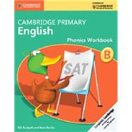 Cambridge Primary English Phonics Workbook B by Budgell, Gill; Ruttle, Kate, 9781107675926