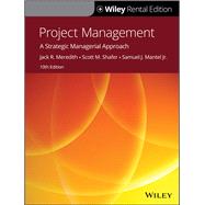 Project Management A Strategic Managerial Approach [Rental Edition] by Meredith, Jack R.; Mantel, Samuel J.; Shafer, Scott M., 9781119625926