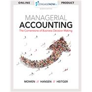 CengageNOW™v2, 1 term Printed Access Card for Mowen/Hansen/Heitger’s Managerial Accounting: The Cornerstone of Business Decision-Making, 7th by Mowen, Maryanne M.; Hansen, Don R.; Heitger, Dan L., 9781337115926