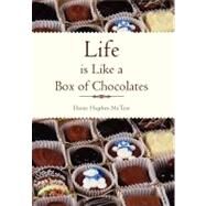 Life Is Like a Box of Chocolates by Hughes-mctear, Elaine, 9781465375926