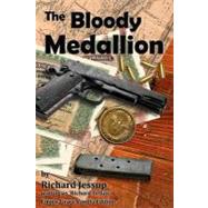 The Bloody Medallion by Jessup, Richard; Telfair, Richard; Nicolai, A., 9781466435926