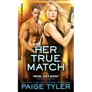 Her True Match by Tyler, Paige, 9781492625926