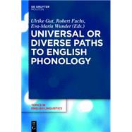 Universal or Diverse Paths to English Phonology by Gut, Ulrike; Fuchs, Robert; Wunder, Eva-maria, 9783110345926