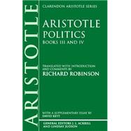 Politics  Books III and IV by Aristotle; Robinson, Richard; Keyt, David, 9780198235927