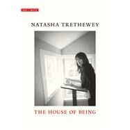 The House of Being by Natasha Trethewey, 9780300265927