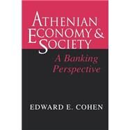 Athenian Economy and Society by Cohen, Edward E., 9780691015927
