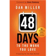 48 Days to the Work You Love Preparing for the New Normal by Miller, Dan; Ramsey, Dave, 9781433685927