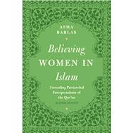 Believing Women in Islam by Barlas, Asma, 9781477315927