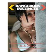 Dangerous Instincts by Arana, Linda, 9781523225927