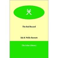 The Red Record by Wells-Barnett, Ida B., 9781846375927