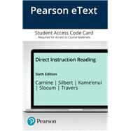 Direct Instruction Reading, Enhanced Pearson eText -- Access Card by Carnine, Douglas W.; Silbert, Jerry; Kame'enui, Edward J.; Slocum, Timothy A.; Travers, Patricia A., 9780134245928