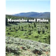Mountains and Plains: The Ecology of Wyoming Landscapes by Knight, Dennis H.; Jones, George P.; Reiners, William A.; Romme, William H., 9780300185928