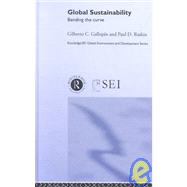 Global Sustainability: Bending the Curve by Gallopfn,Gilberto C., 9780415265928