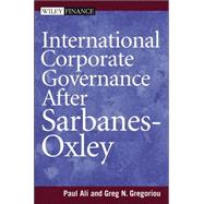 International Corporate Governance After Sarbanes-Oxley by Ali, Paul; Gregoriou, Greg N., 9780471775928