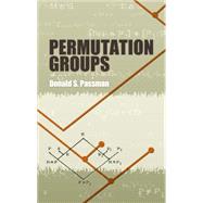 Permutation Groups by Passman, Donald S., 9780486485928