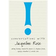 Conversations With Jacqueline Rose by Chaudhuri, Supriya; Sen, Aveek; Bechler, Rosemary; Moore, Henrietta; Frosh, Stephen, 9780857425928