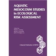 Aquatic Mesocosm Studies in Ecological Risk Assessment by Graney; Robert L., 9780873715928