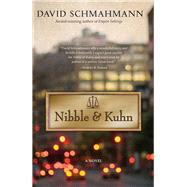 Nibble & Kuhn A Novel by Schmahmann, David, 9780897335928