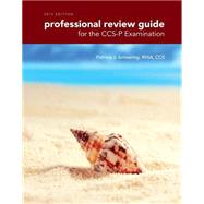 Professional Review Guide for the CCS-P Examination, 2015 Edition (Book Only) by Schnering, Patricia, 9781285865928