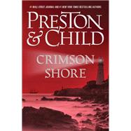 Crimson Shore by Preston, Douglas; Child, Lincoln, 9781455525928