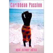 Caribbean Passion by Palmer Adisa, Opal, 9781900715928