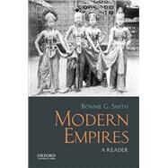 Modern Empires A Reader by Smith, Bonnie G., 9780199375929