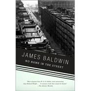 No Name in the Street by BALDWIN, JAMES, 9780307275929