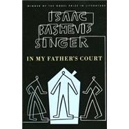 In My Father's Court by Singer, Isaac Bashevis, 9780374505929